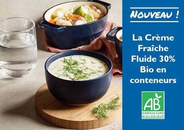 Nouveau : La Crème Fraîche Fluide 30% BIO en conteneurs !