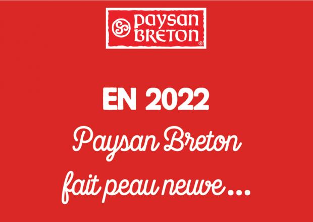 En 2022, Paysan Breton fait peau neuve...